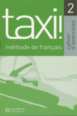 Book TAXI! 2 CAHIER D'EXERCICES Laure Hutchings