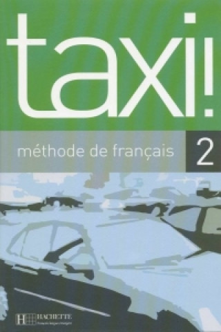 Könyv TAXI! 2 LIVRE DE L'ELEVE Robert Menand