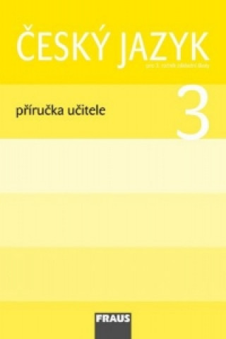 Книга Český jazyk 3 Příručka učitele collegium
