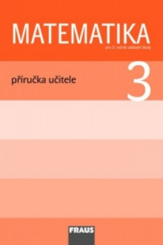Kniha Matematika 3 Příručka učitele Hejný Milan