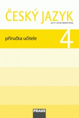 Kniha Český jazyk 4 Příručka učitele Kosová Jaroslava
