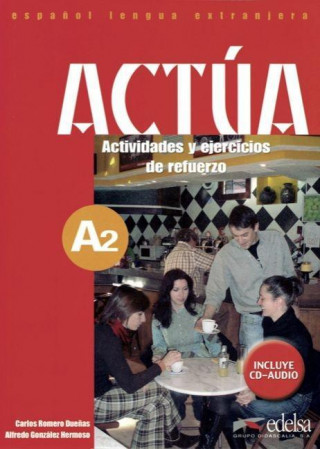 Könyv ACTUA A2 ACTIVIDADES Y EJERCICIOS DE REFUERZO C. R. Duenas