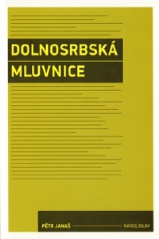 Könyv Dolnosrbská mluvnice Pětr Janaš