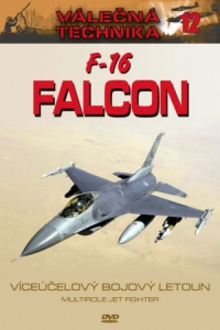 Audio F-16 Falcon - Válečná technika 12 - DVD neuvedený autor