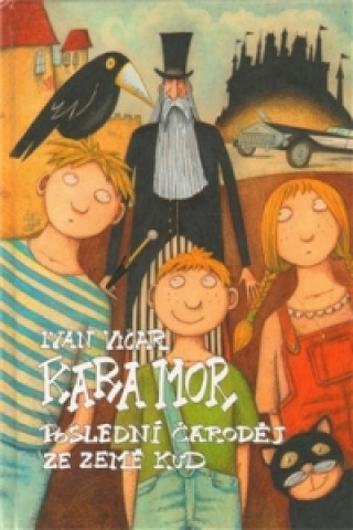 Könyv Kara Mor, poslední čaroděj ze země Kůd Ivan Vičar
