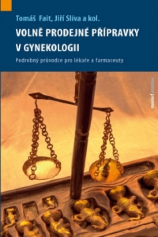 Книга Volně prodejné přípravky v gynekologii Tomáš Fait