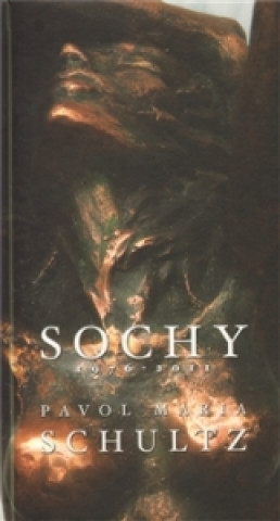 Könyv Sochy 1976 - 2011 Maria Schultz