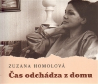 Audio Čas odchádza z domu Zuzana Homolová