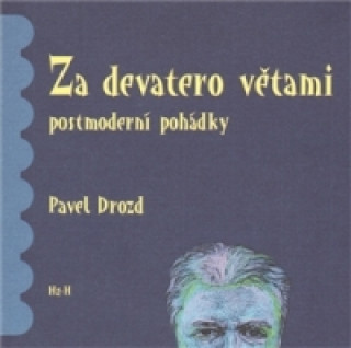 Könyv Za devatero větami postmoderní pohádky Pavel Drozd