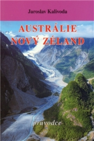 Könyv Austrálie. Nový Zéland Jaroslav Kalivoda