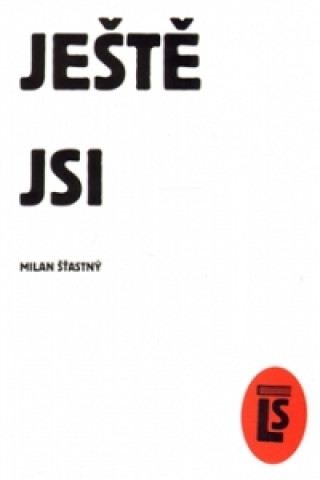 Buch Ještě jsi Milan Šťastný