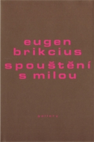 Kniha Spouštění s milou Eugen Brikcius
