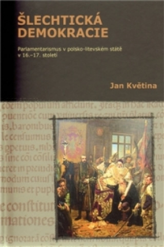 Книга Šlechtická demokracie Jan Květina