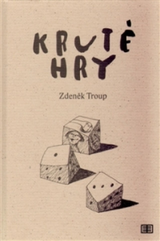 Kniha Kruté hry Zdeněk Troup
