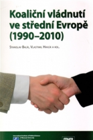 Carte Koaliční vládnutí ve střední Evropě (1990-2010) Stanislav Balík