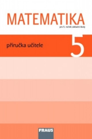 Kniha Matematika 5 Příručka učitele Hejný Milan