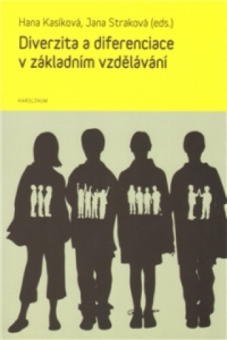 Kniha Diverzita a diferenciace v základním vzdělávání Hana Kasíková