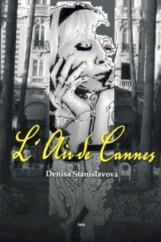 Könyv L'Air de Cannes Denisa Stanislavová