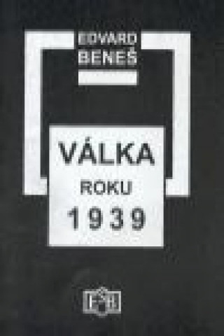 Könyv Válka roku 1939 Edvard Beneš