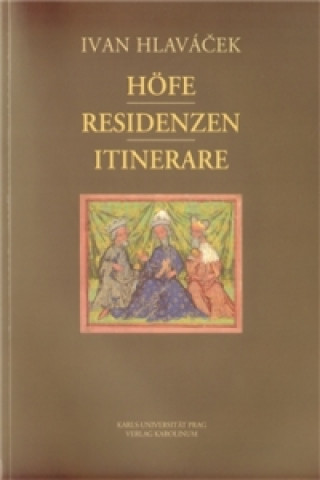 Kniha Höfe - Residenzen - Itinerare Ivan Hlaváček
