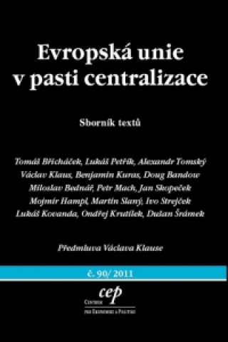 Carte Evropská unie v pasti centralizace - Sborník textů collegium