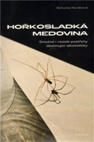 Kniha Hořkosladká medovina Bohunka Nováková