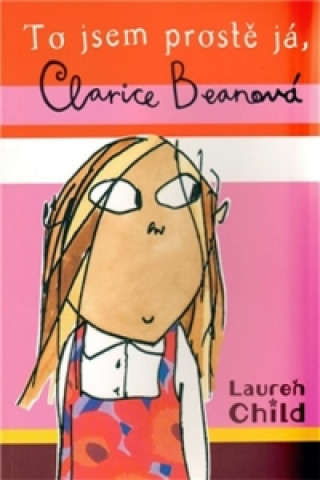 Carte To jsem prostě já, Clarice Beanová Lauren Childová