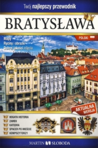 Carte Bratislava obrázkový sprievodca POL - Bratislava prewodnik ilustrowany Martin Sloboda