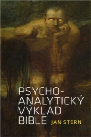 Könyv Psychoanalytický výklad Bible Jan Stern