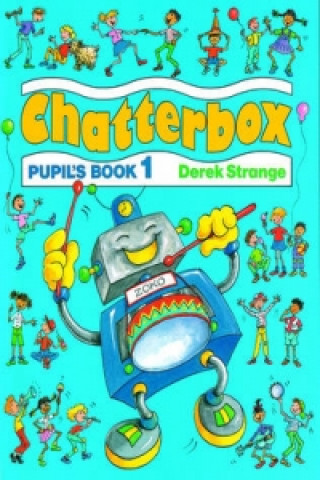 Kniha CHATTERBOX 1 PUPILS BOOK Strange Derek