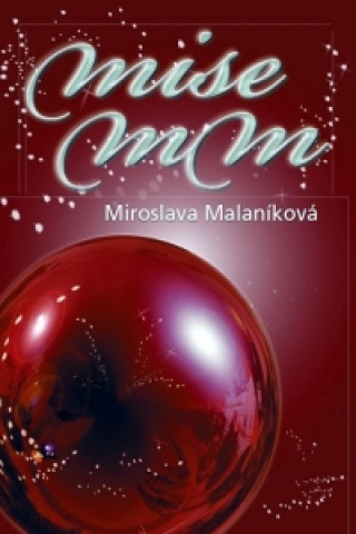 Kniha Mise MM Miroslava Malaníková