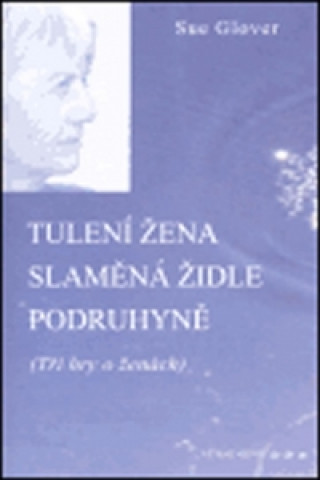 Książka Tulení žena / Slaměná židle / Podruhyně Sue Glover