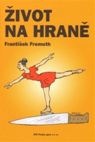 Könyv Život na hraně František Fremuth