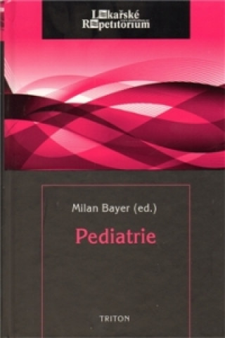 Книга PEDIATRIE Milan Bayer