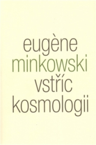 Kniha VSTŘÍC KOSMOLOGII Eugene Minkowski