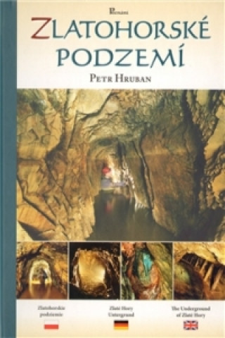 Kniha Zlatohorské podzemí Petr Hruban