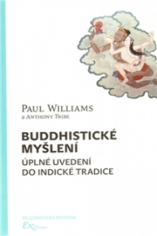 Könyv Buddhistické myšlení Anthony Tribe