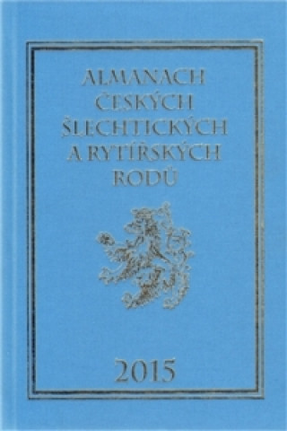 Kniha Almanach českých šlechtických a rytířských rodů 2015 Karel Vavřínek