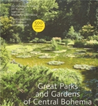 Carte Great Parks and Gardens of Central Bohemia Jiří Kupka