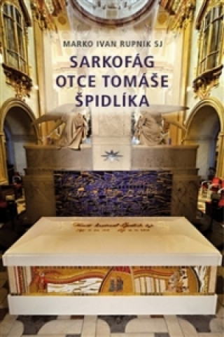 Kniha Sarkofág otce Tomáše Špidlíka Marko Rupnik