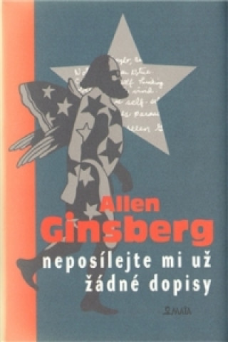 Kniha Neposílejte mi už žádné dopisy Allen Ginsberg