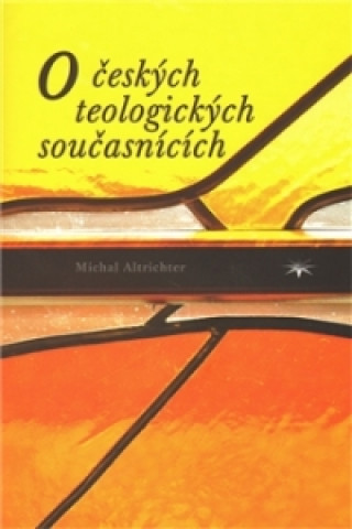 Książka O českých teologických současnících Michal Altrichter