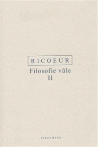 Knjiga FILOSOFIE VŮLE II. Paul Ricoeur