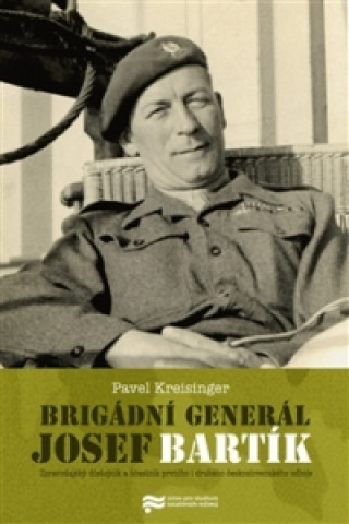 Könyv Brigádní generál Josef Bartík Pavel Kreisinger