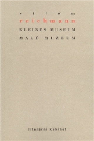 Książka Kleines Museum / Malé muzeum Vilém Reichmann