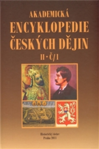 Knjiga Akademická encyklopedie českých dějin II. Č/1 