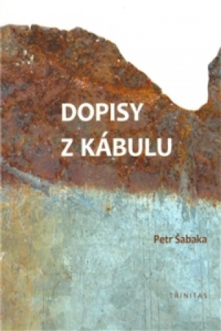 Könyv Dopisy z Kábulu Petr Šabaka