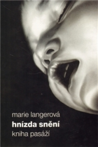 Книга HNÍZDA SNĚNÍ Marie Langerová