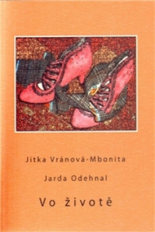 Könyv Vo životě Jarda Odehnal