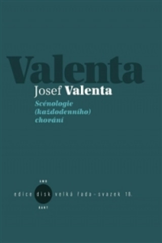 Könyv Scénologie (každodenního) chování Josef Valenta